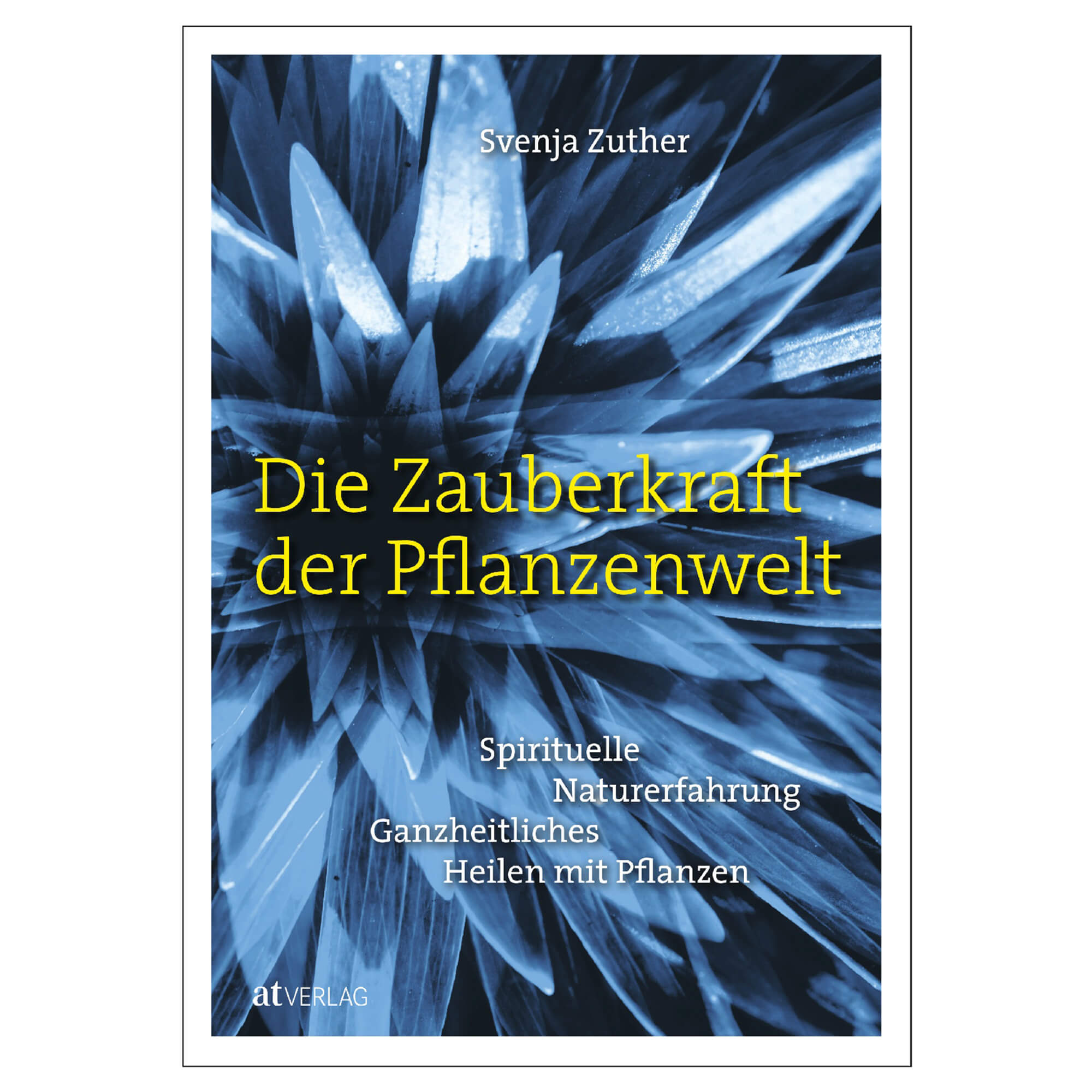 Die Zauberkraft der Pflanzenwelt